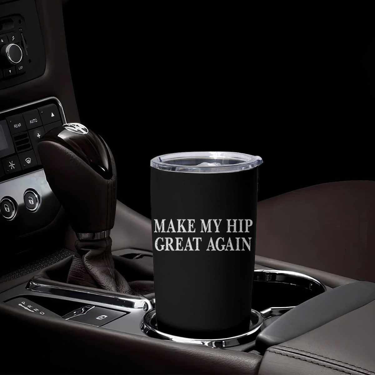 Funny Broken Hip Surgery Recovery Tumbler Cup Make My Hip Great Again