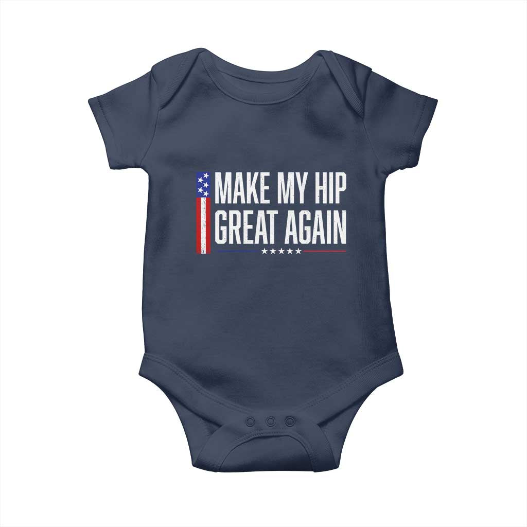 Make My Hip Great Again Funny Broken Hip Surgery Recovery Baby Onesie Vintage USA Flag Patriotic