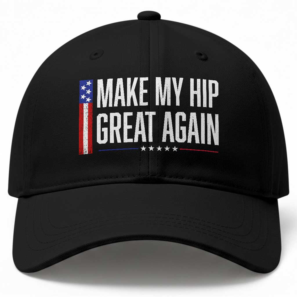 Make My Hip Great Again Funny Broken Hip Surgery Recovery Baseball Cap Vintage USA Flag Patriotic TS10 Print Your Wear