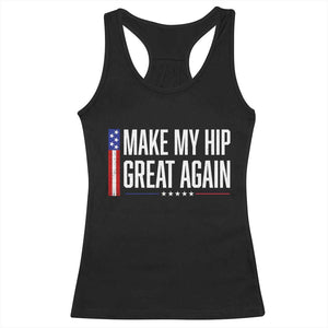 Make My Hip Great Again Funny Broken Hip Surgery Recovery Racerback Tank Top Vintage USA Flag Patriotic