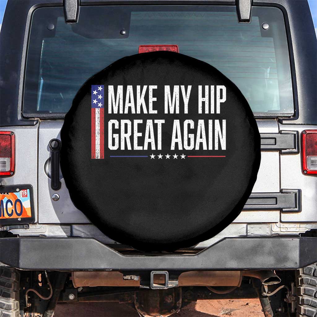 Make My Hip Great Again Funny Broken Hip Surgery Recovery Spare Tire Cover Vintage USA Flag Patriotic TS10 No hole Black Print Your Wear