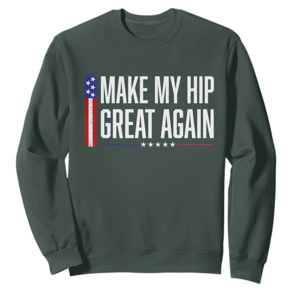 Make My Hip Great Again Funny Broken Hip Surgery Recovery Sweatshirt Vintage USA Flag Patriotic