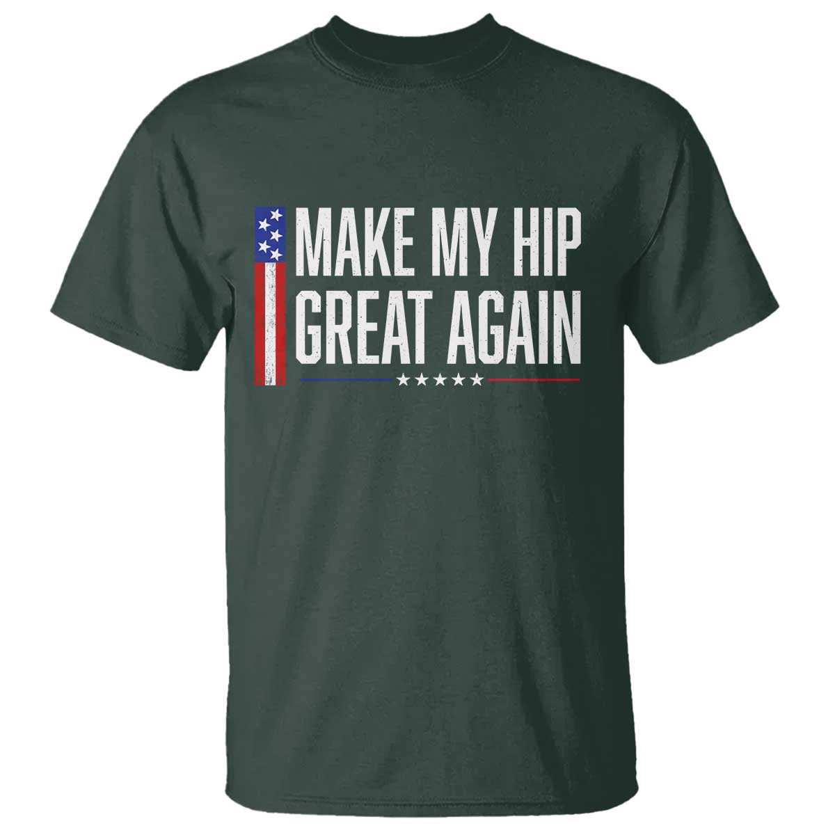 Make My Hip Great Again Funny Broken Hip Surgery Recovery T Shirt Vintage USA Flag Patriotic
