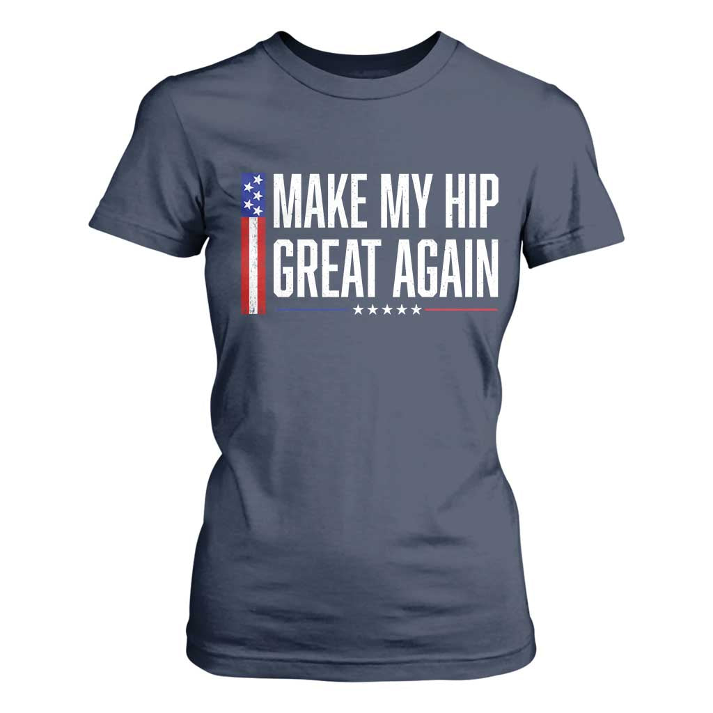 Make My Hip Great Again Funny Broken Hip Surgery Recovery T Shirt For Women Vintage USA Flag Patriotic