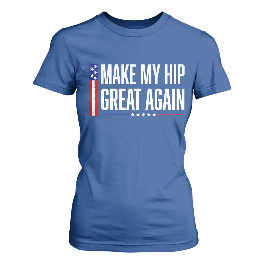 Make My Hip Great Again Funny Broken Hip Surgery Recovery T Shirt For Women Vintage USA Flag Patriotic