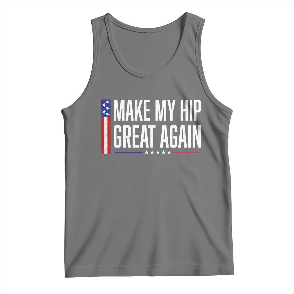 Make My Hip Great Again Funny Broken Hip Surgery Recovery Tank Top Vintage USA Flag Patriotic