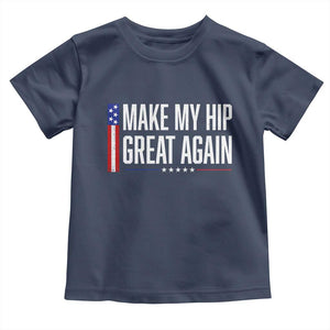 Make My Hip Great Again Funny Broken Hip Surgery Recovery Toddler T Shirt Vintage USA Flag Patriotic