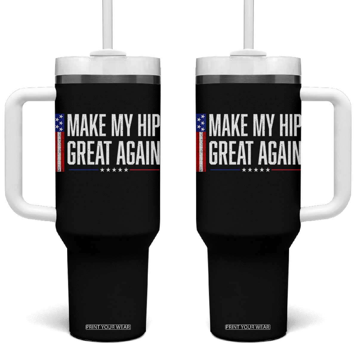 Make My Hip Great Again Funny Broken Hip Surgery Recovery Tumbler With Handle Vintage USA Flag Patriotic TS10 One Size: 40 oz Black Print Your Wear