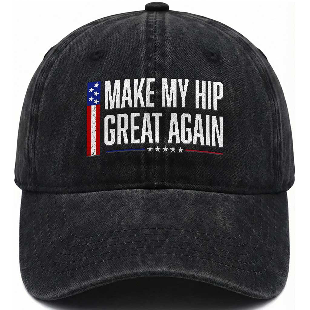 Make My Hip Great Again Funny Broken Hip Surgery Recovery Washed Cotton Baseball Cap Vintage USA Flag Patriotic TS10 Print Your Wear