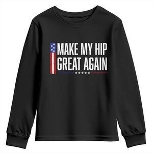 Make My Hip Great Again Funny Broken Hip Surgery Recovery Youth Sweatshirt Vintage USA Flag Patriotic