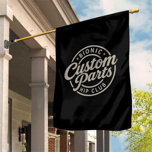 Bionic Hip Club Custom Parts Funny Hip Replacement Surgery Gift Garden Flag