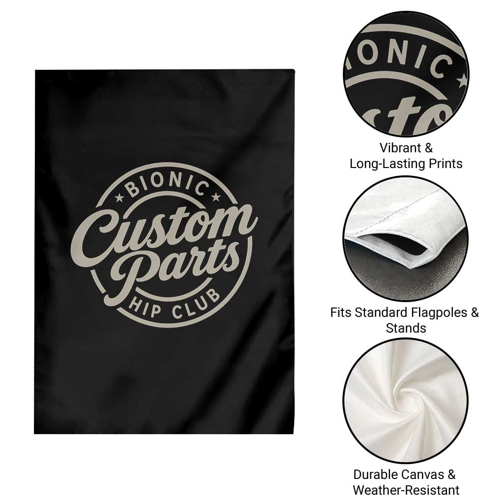 Bionic Hip Club Custom Parts Funny Hip Replacement Surgery Gift Garden Flag