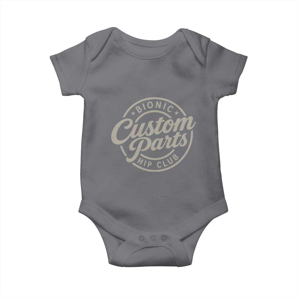 Bionic Hip Club Custom Parts Funny Hip Replacement Surgery Gift Baby Onesie