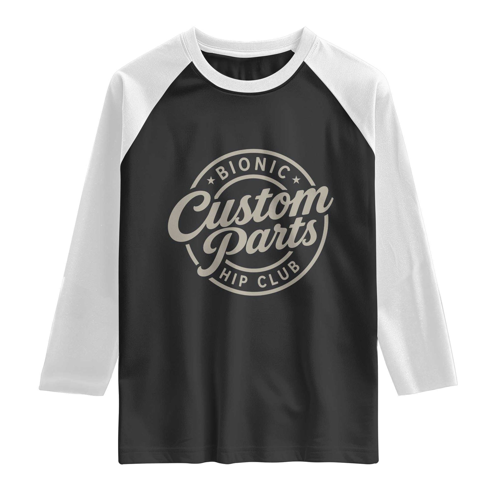 Bionic Hip Club Custom Parts Funny Hip Replacement Surgery Gift Raglan Shirt TS10 Black White Print Your Wear