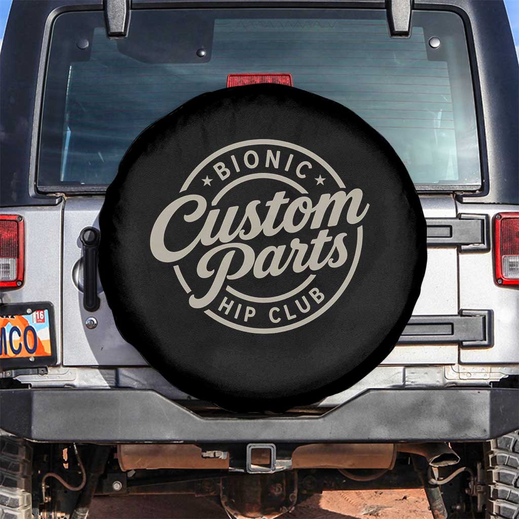 Bionic Hip Club Custom Parts Funny Hip Replacement Surgery Gift Spare Tire Cover TS10 No hole Black Print Your Wear