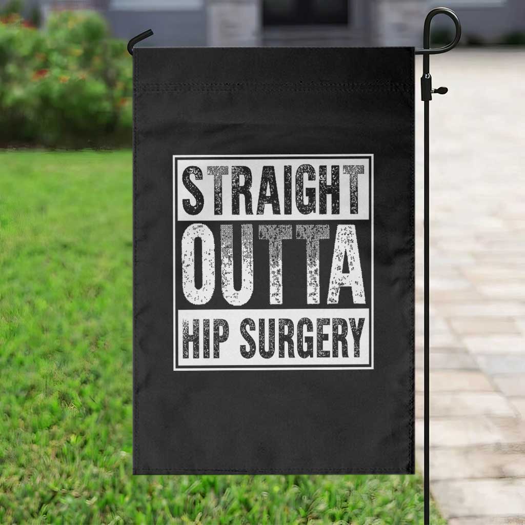 Hip Replacement Recovery Garden Flag Straight Outta Hip Surgery Get Well