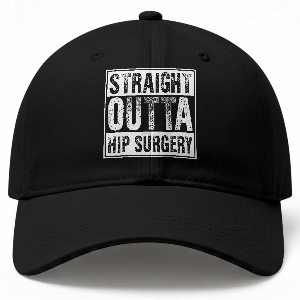 Hip Replacement Recovery Baseball Cap Straight Outta Hip Surgery Get Well TS10 Print Your Wear