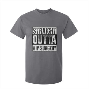 Hip Replacement Recovery T Shirt For Kid Straight Outta Hip Surgery Get Well
