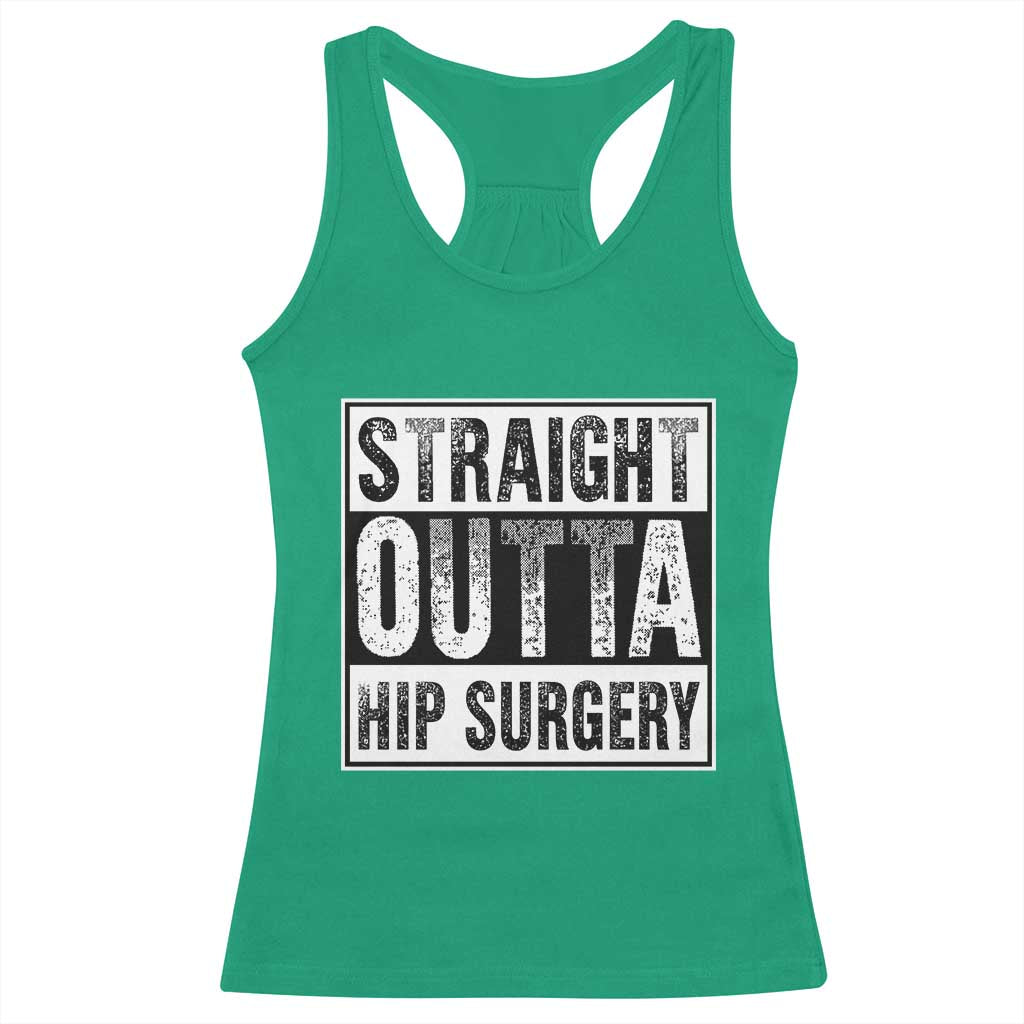 Hip Replacement Recovery Racerback Tank Top Straight Outta Hip Surgery Get Well