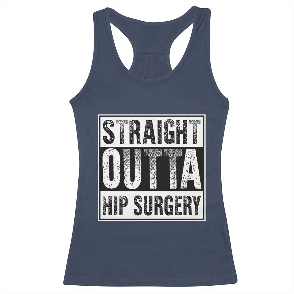 Hip Replacement Recovery Racerback Tank Top Straight Outta Hip Surgery Get Well