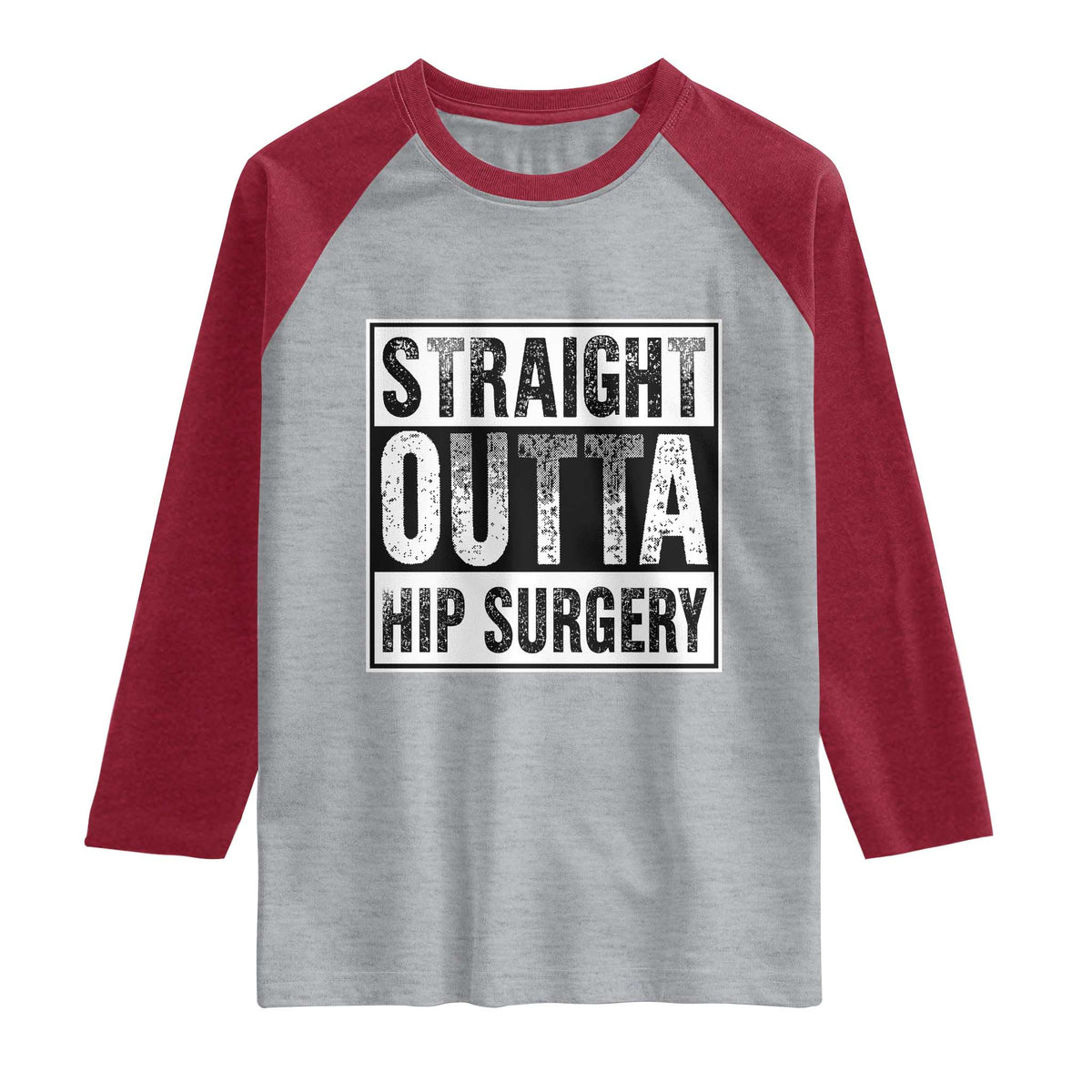 Hip Replacement Recovery Raglan Shirt Straight Outta Hip Surgery Get Well