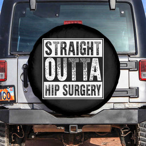 Hip Replacement Recovery Spare Tire Cover Straight Outta Hip Surgery Get Well