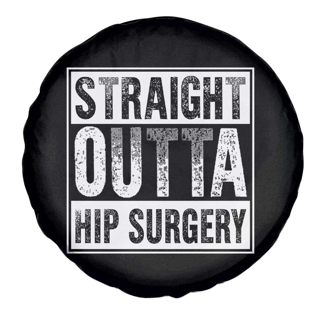 Hip Replacement Recovery Spare Tire Cover Straight Outta Hip Surgery Get Well