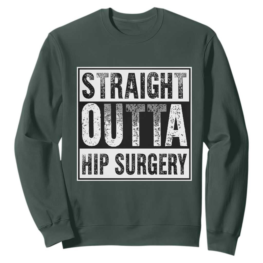 Hip Replacement Recovery Sweatshirt Straight Outta Hip Surgery Get Well