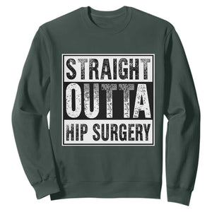 Hip Replacement Recovery Sweatshirt Straight Outta Hip Surgery Get Well