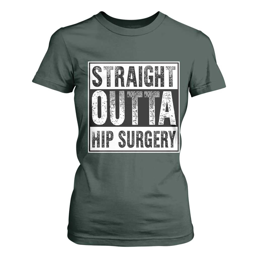 Hip Replacement Recovery T Shirt For Women Straight Outta Hip Surgery Get Well