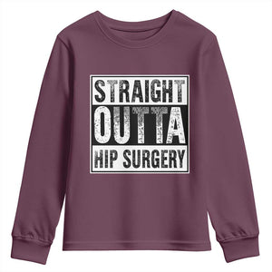 Hip Replacement Recovery Youth Sweatshirt Straight Outta Hip Surgery Get Well