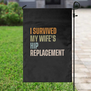 I Survived My Wifes Hip Replacement Funny Husband Garden Flag