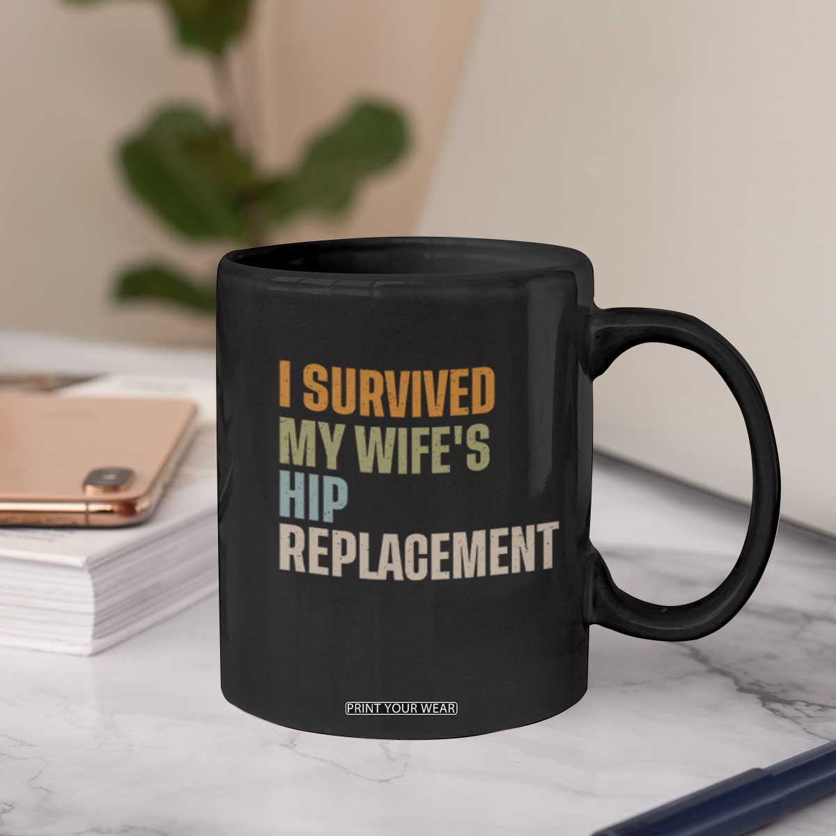 I Survived My Wifes Hip Replacement Funny Husband Coffee Mug