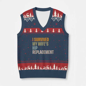 I Survived My Wifes Hip Replacement Funny Husband V-Neck Knit Sweater Vest