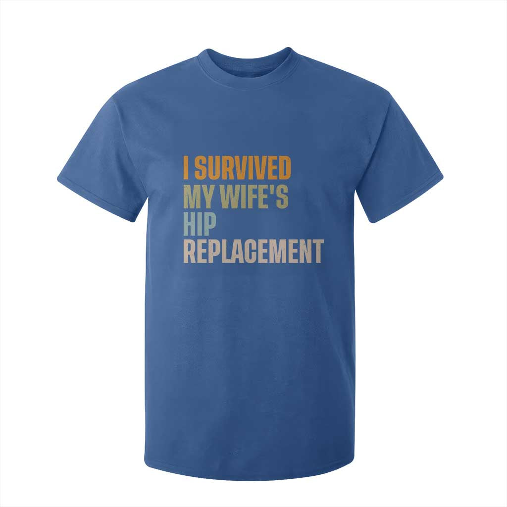 I Survived My Wifes Hip Replacement Funny Husband T Shirt For Kid