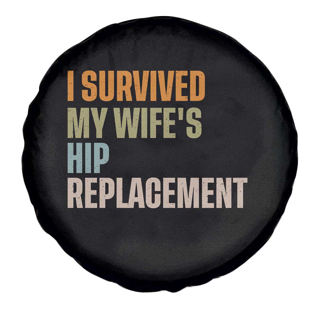 I Survived My Wifes Hip Replacement Funny Husband Spare Tire Cover