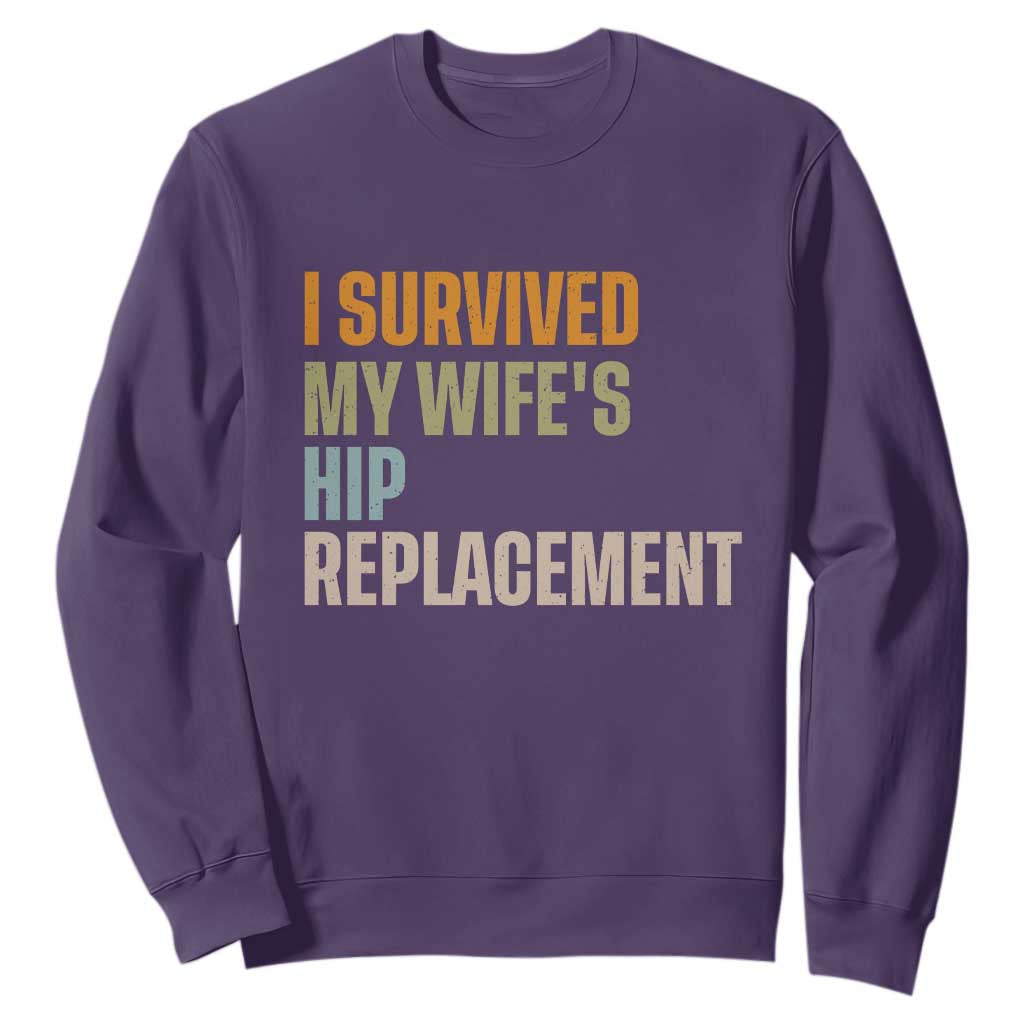 I Survived My Wifes Hip Replacement Funny Husband Sweatshirt