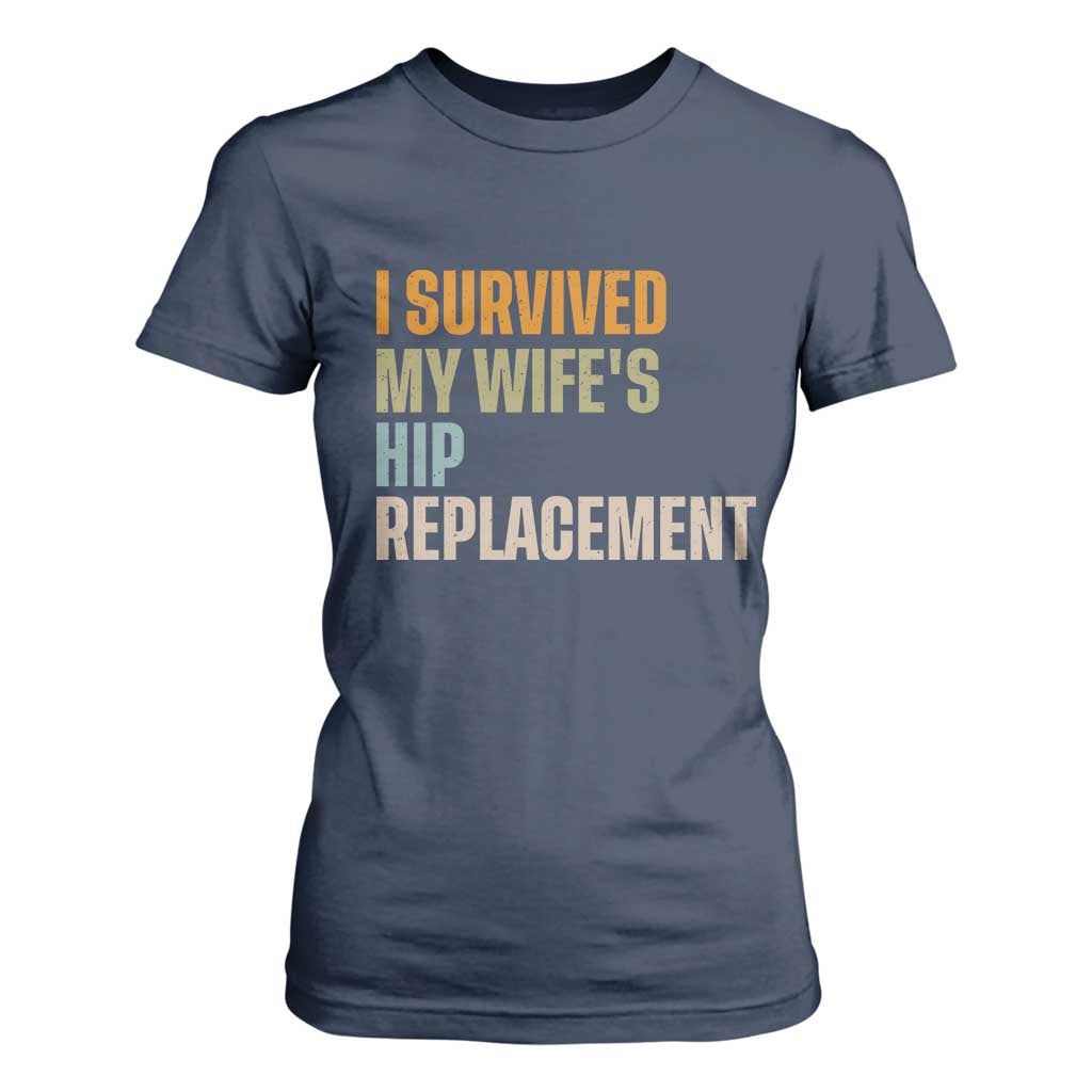 I Survived My Wifes Hip Replacement Funny Husband T Shirt For Women