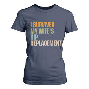 I Survived My Wifes Hip Replacement Funny Husband T Shirt For Women