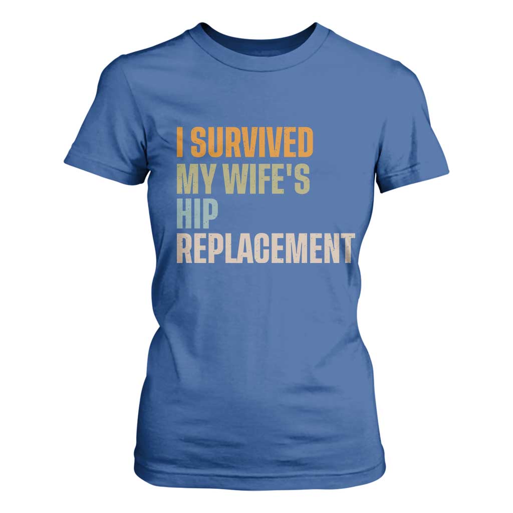 I Survived My Wifes Hip Replacement Funny Husband T Shirt For Women