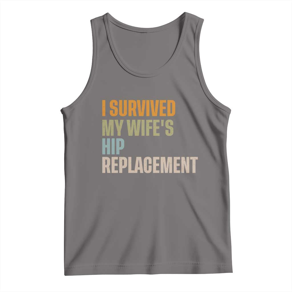 I Survived My Wifes Hip Replacement Funny Husband Tank Top