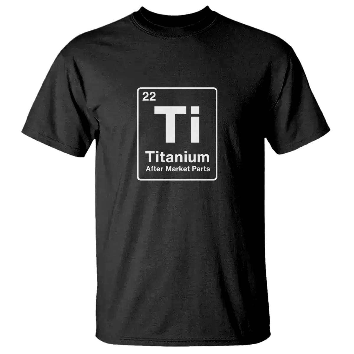 Hip Replacement Recovery T Shirt Titanium Ti After Market Parts Surgery Recovery Graphic TS10 Black Print Your Wear
