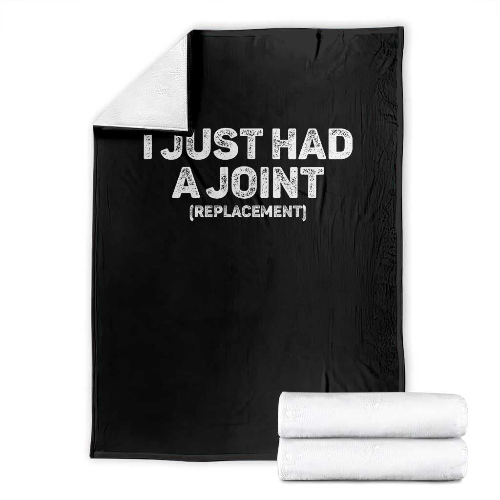 Funny After Surgery Throw Blanket I Just had a Joint Hip Shoulder Knee Replacement TS10 Black Print Your Wear