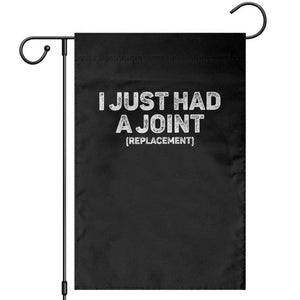 Funny After Surgery Garden Flag I Just had a Joint Hip Shoulder Knee Replacement