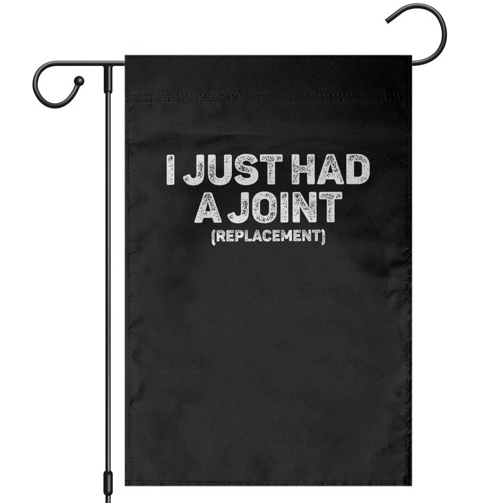 Funny After Surgery Garden Flag I Just had a Joint Hip Shoulder Knee Replacement TS10 Black Print Your Wear