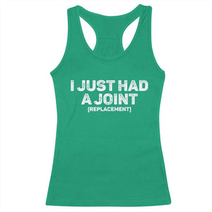 Funny After Surgery Racerback Tank Top I Just had a Joint Hip Shoulder Knee Replacement