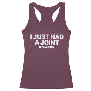 Funny After Surgery Racerback Tank Top I Just had a Joint Hip Shoulder Knee Replacement