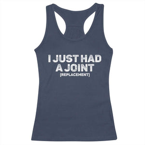 Funny After Surgery Racerback Tank Top I Just had a Joint Hip Shoulder Knee Replacement