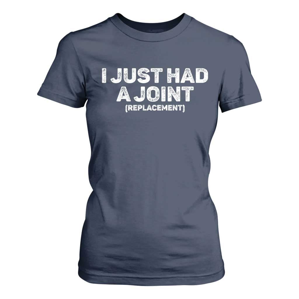 Funny After Surgery T Shirt For Women I Just had a Joint Hip Shoulder Knee Replacement