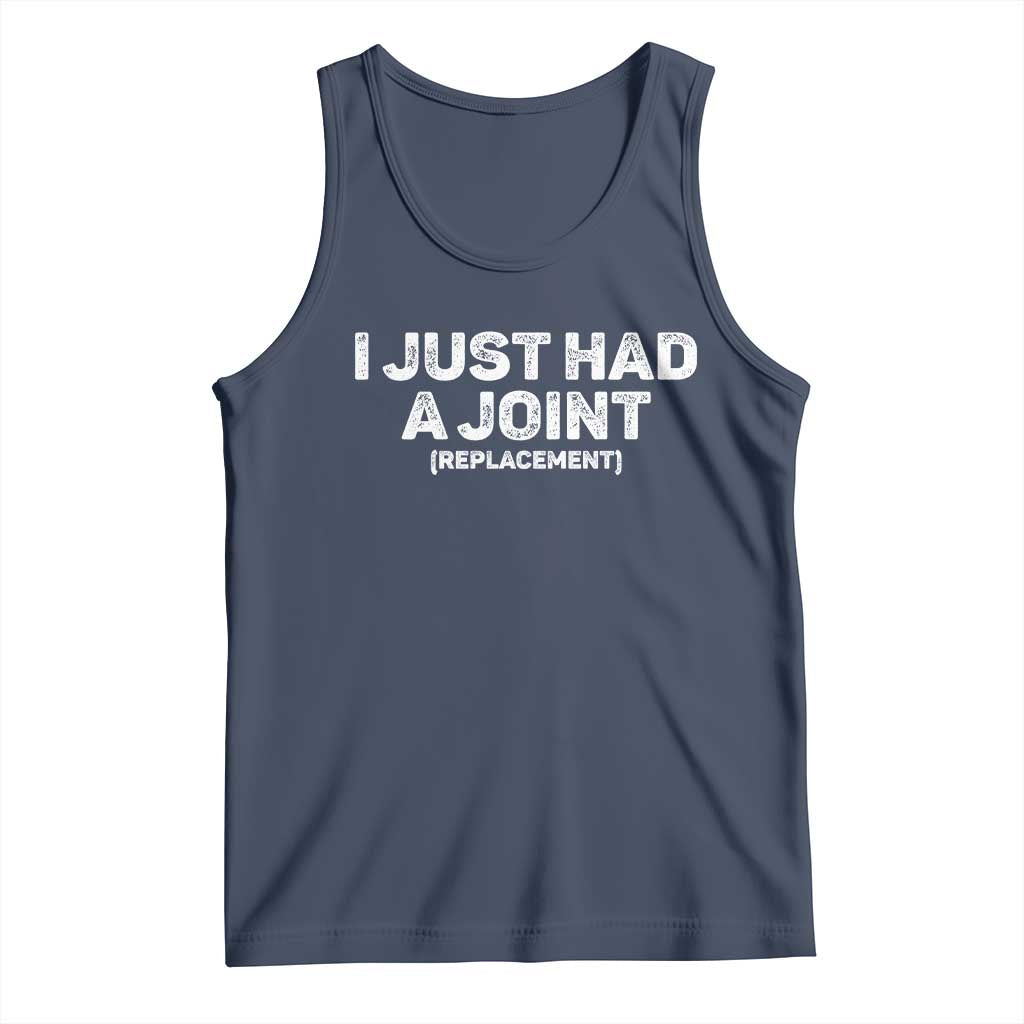 Funny After Surgery Tank Top I Just had a Joint Hip Shoulder Knee Replacement